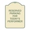 Signmission Parking Reserved for Todays Performer Heavy-Gauge Aluminum Sign, 24" x 18", TG-1824-23377 A-DES-TG-1824-23377 - alternate 1